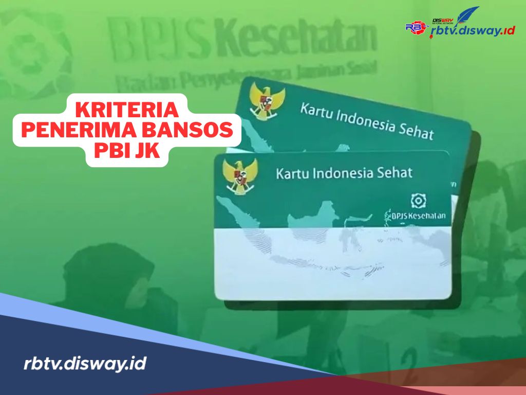 Terbaru, Ini Kriteria Penerima Bansos PBI JK 2024, Lengkapi Syaratnya