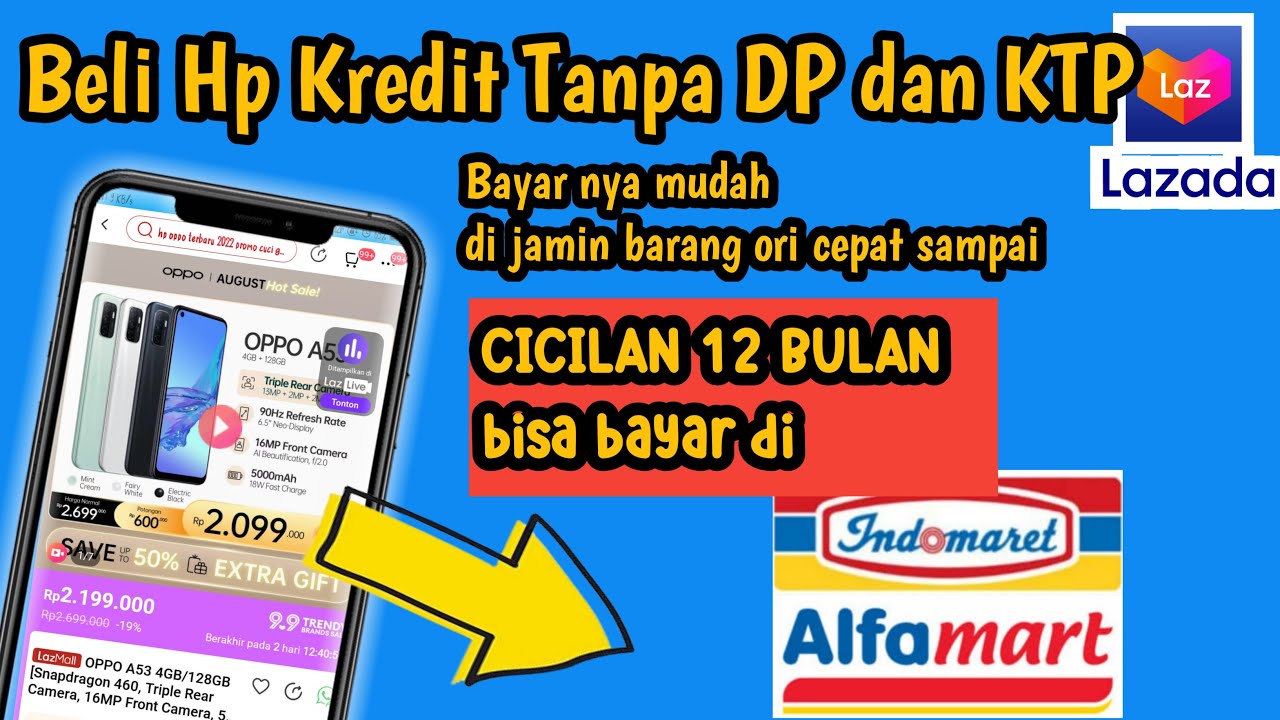 Kredit HP di Lazada PayLater Bunga Rendah, Cicilannya Cukup Bayar  Via Alfamart dan Indomaret