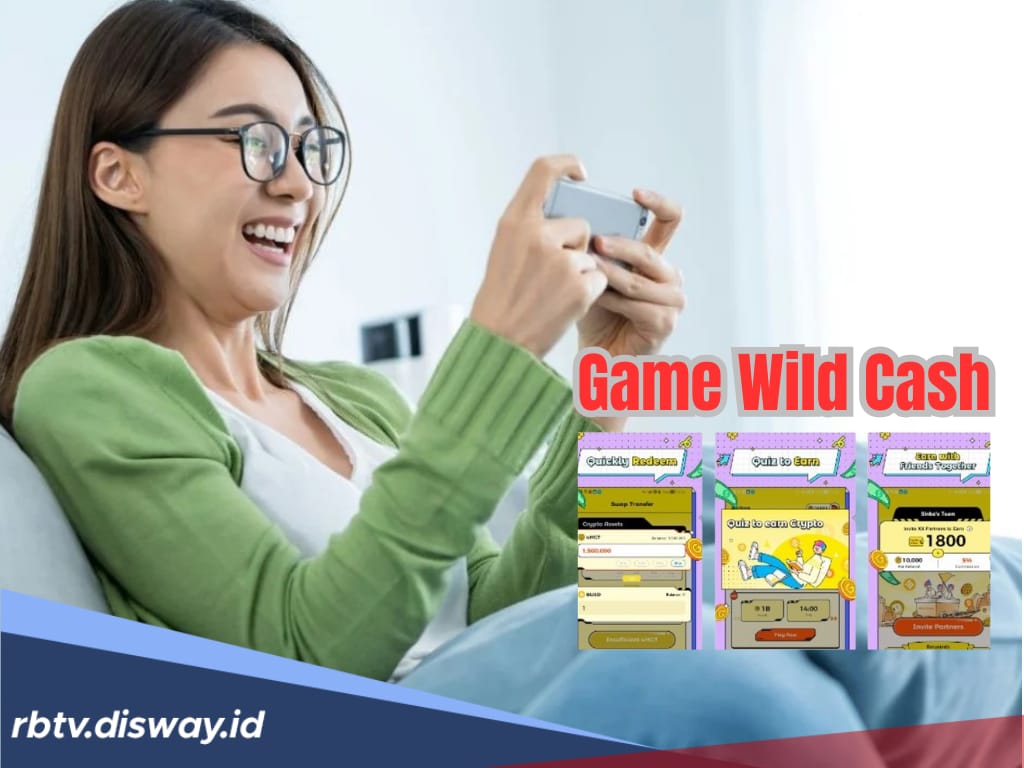 Cara Bermain Wild Cash, Game Terbukti Bisa Menghasilkan Uang, Aman Bukan Judi!