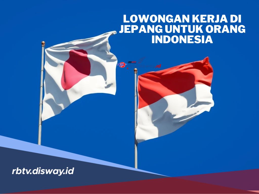 Daftar Lowongan Kerja di Jepang untuk WNI Lengkap dengan Lokasinya, Berminat?