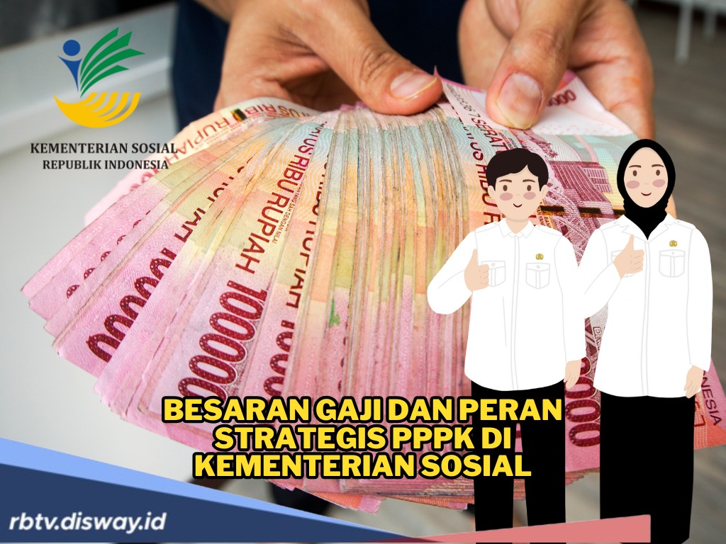 Berapa Gaji PPPK di Kementerian Sosial? Segini Besarannya 