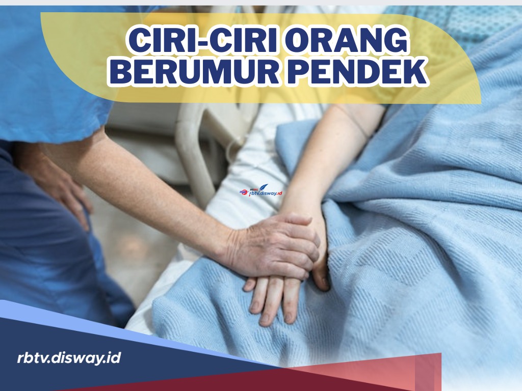 Ini Tanda Orang Berumur Pendek, Coba Cek Jangan-jangan Ada Pada Diri Anda