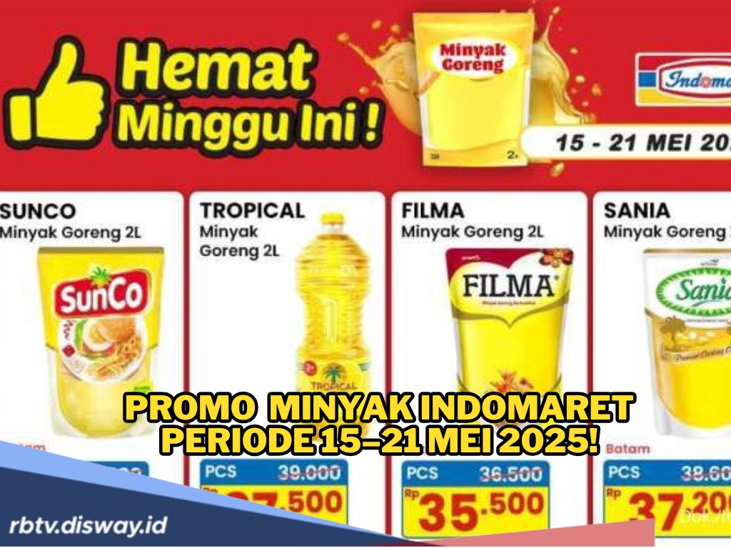 Harga Minyak Goreng Lagi Bersahabat, Bu Ibu Segera Cek Promo Indomaret Periode 15–21 Mei 2025!