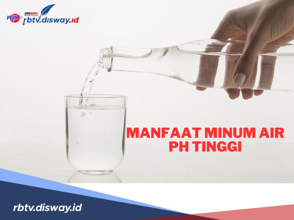 6 Manfaat Minum Air pH Tinggi untuk Kesehatan