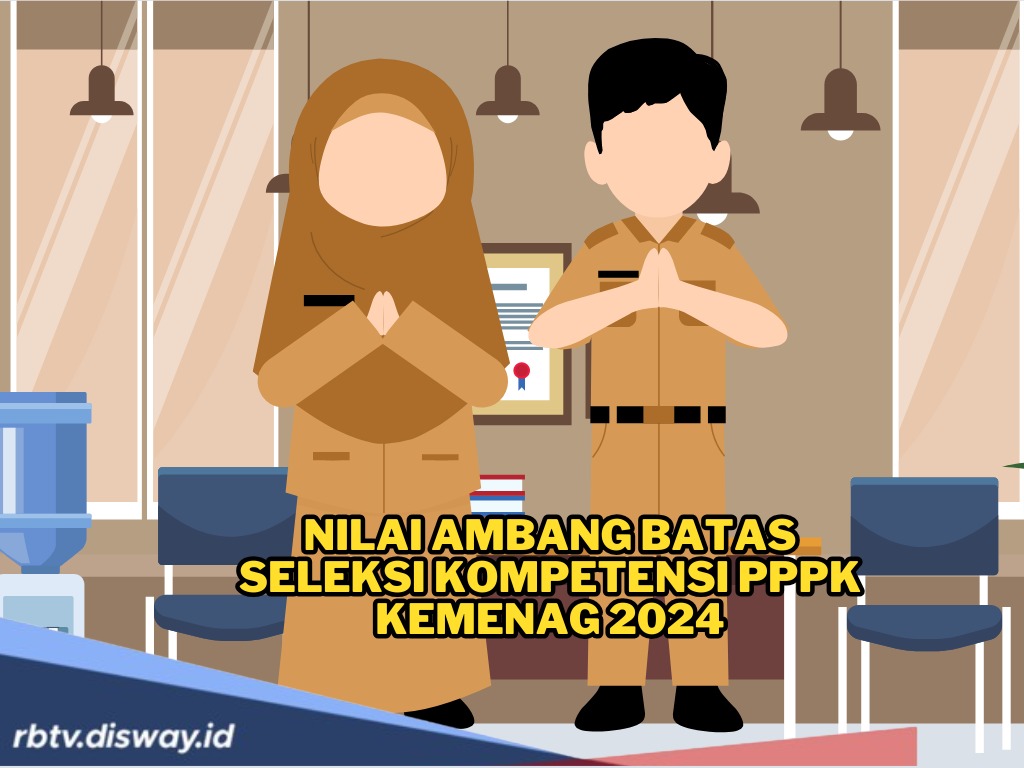 Jangan Dianggap Remeh, Begini Aturan Nilai Ambang Batas Seleksi Kompetensi PPPK Kemenag