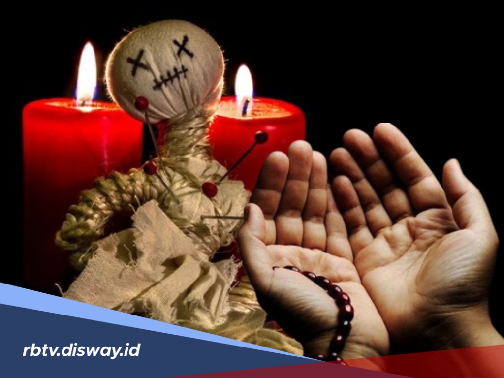 Cara Menghilangkan Santet Menurut Islam, Bukan Pergi ke Dukun  Tapi Baca Doa dan Surat Ini