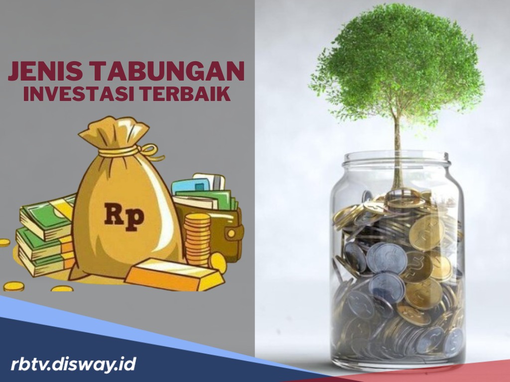 Makin Cuan, Ini 6 Jenis Tabungan Investasi yang Wajib Kamu Coba!