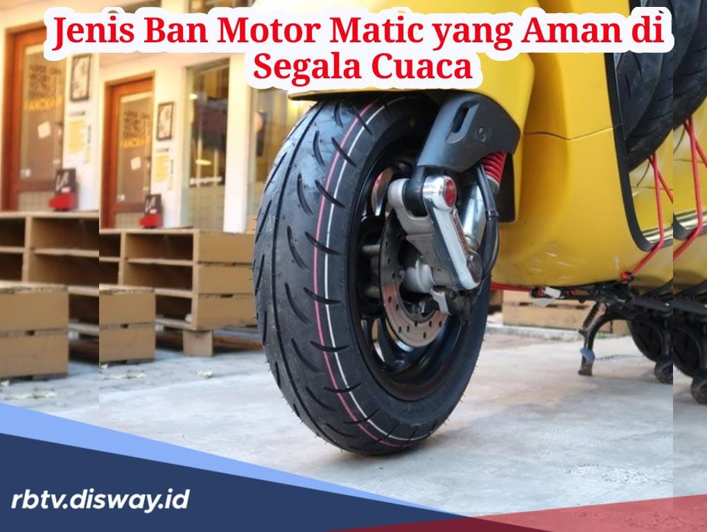 7 Jenis Ban Motor Matic untuk Harian, Bisa di Aspal Basah Maupun Kering