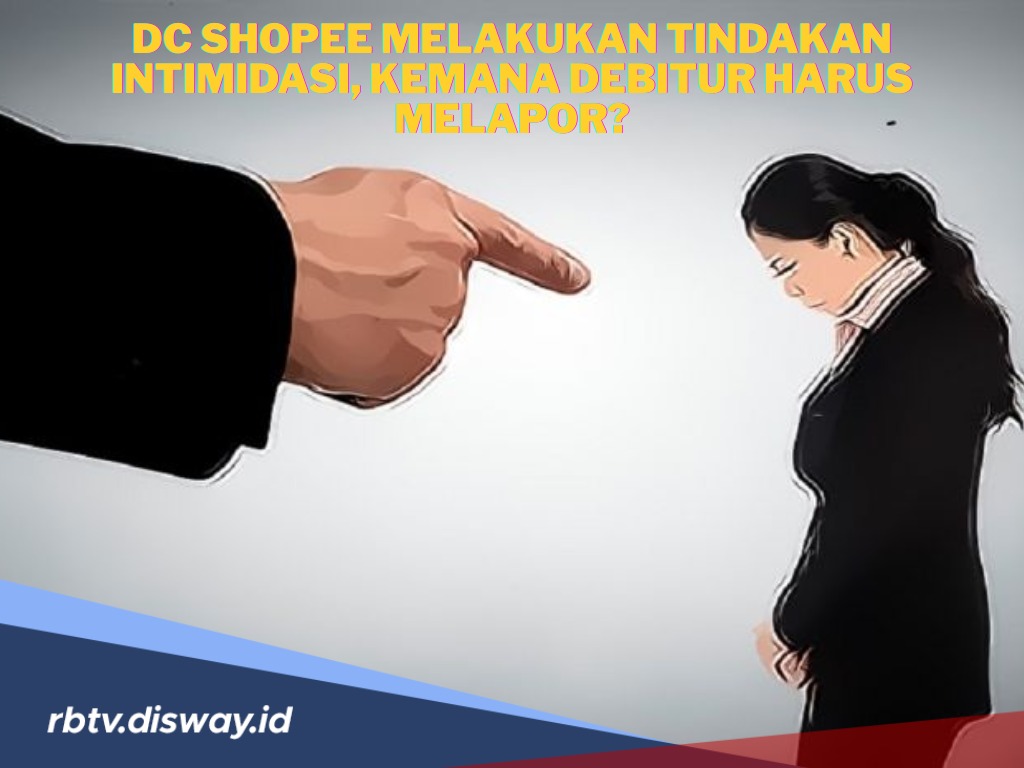 4 Tempat Melapor Jika DC Shopee Melakukan Tindakan Intimidasi