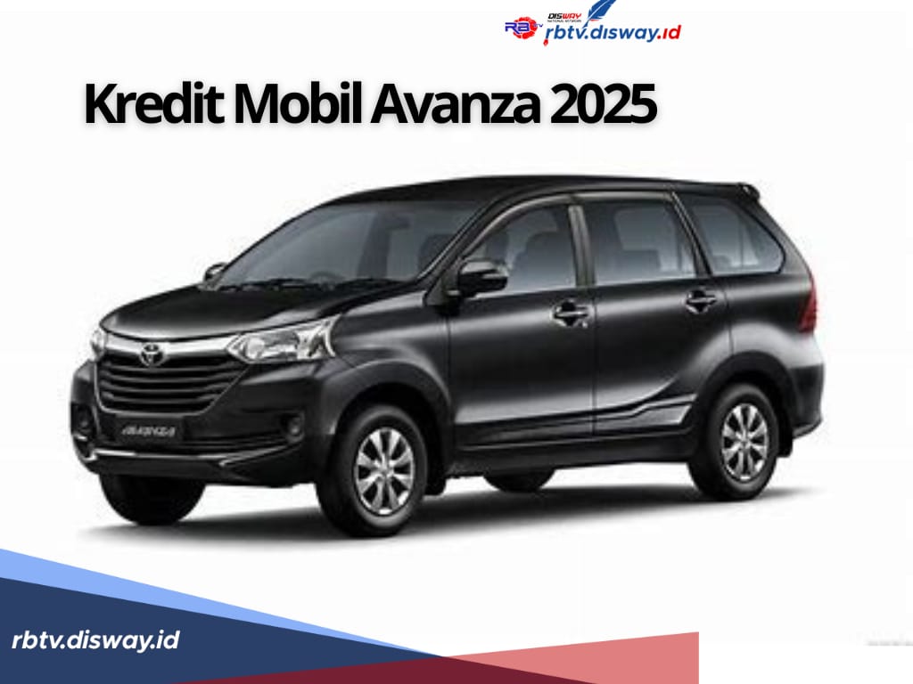 Awal Tahun 2025, Ini Simulasi Kredit Mobil Toyota Avanza, Ada Tenor hingga 5 Tahun