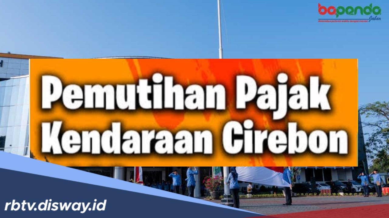 Warga Cirebon Merapat, Ini Info Terbaru Pemutihan Pajak Kendaraan Tahun 2024