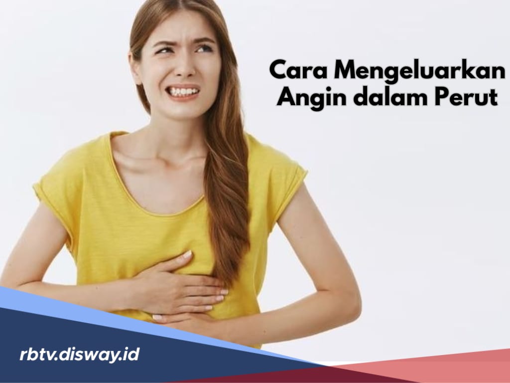 Selain Kerokan, Ini Cara Mengeluarkan Angin dalam Perut, Terbukti Ampuh