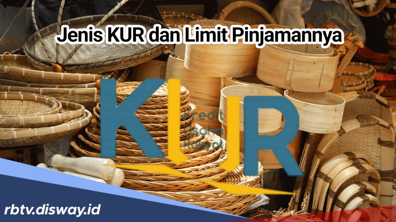 Berikut Jenis Kredit Usaha Rakyat dan Limit Pinjaman Tiap Jenisnya