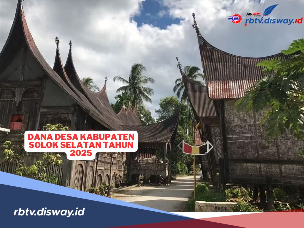 Dana Desa Kabupaten Solok Selatan Tahun 2025, Cek Rincian Per Desanya di Sini