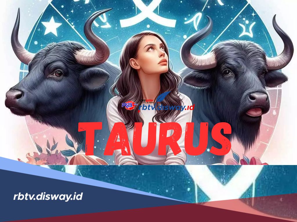Ramalan Zodiak Taurus Hari Ini, Katanya Akan Dapat Masalah di Tempat Kerja, Mudah-mudahan Tidak Terjadi ya