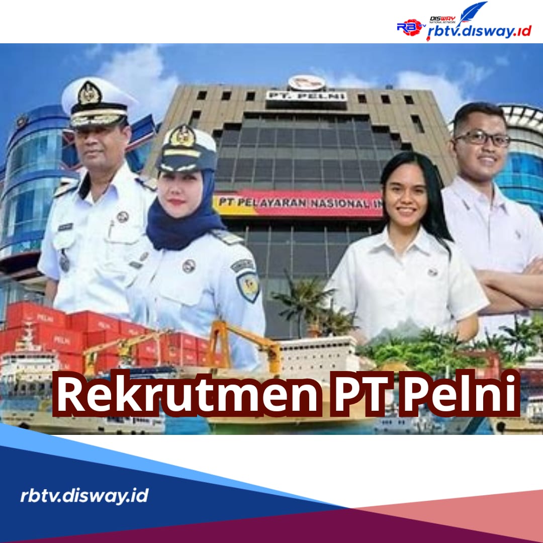 Rekrutmen PT PELNI Juni 2024 Dibuka untuk 2 Posisi Terbaru, Ini Kualifikasi yang Dibutuhkan