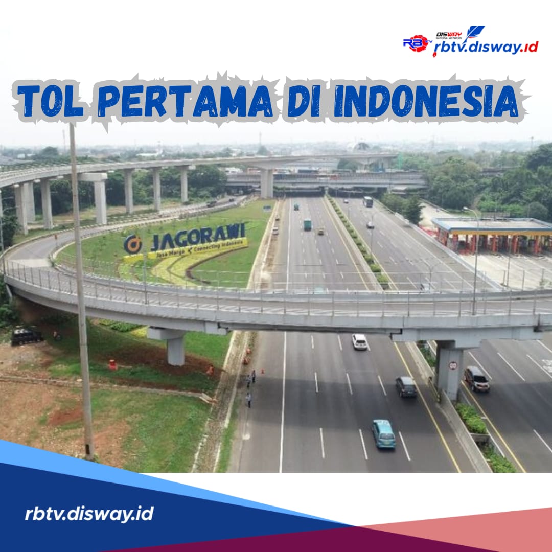 Ternyata Ini Tol Pertama di Indonesia, Begini Sejarah dan 3 Fakta Menariknya