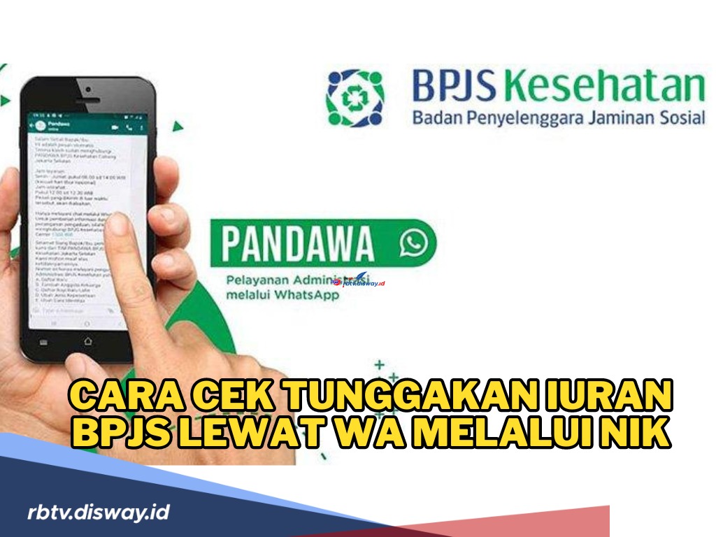 Ngga Perlu Repot dan Ribet! Begini Cara Cek Tunggakan Iuran BPJS Lewat WA Melalui NIK