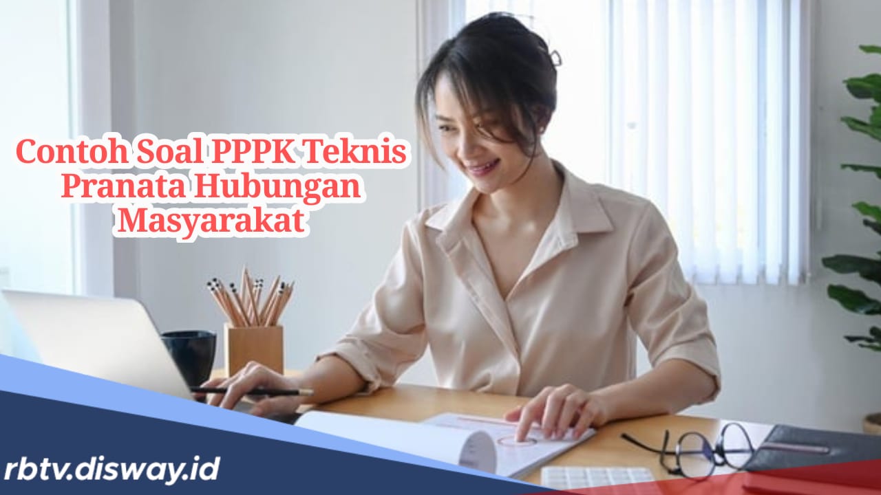 30 Contoh Soal PPPK Teknis Pranata Hubungan Masyarakat dan Lengkap dengan Kunci Jawaban