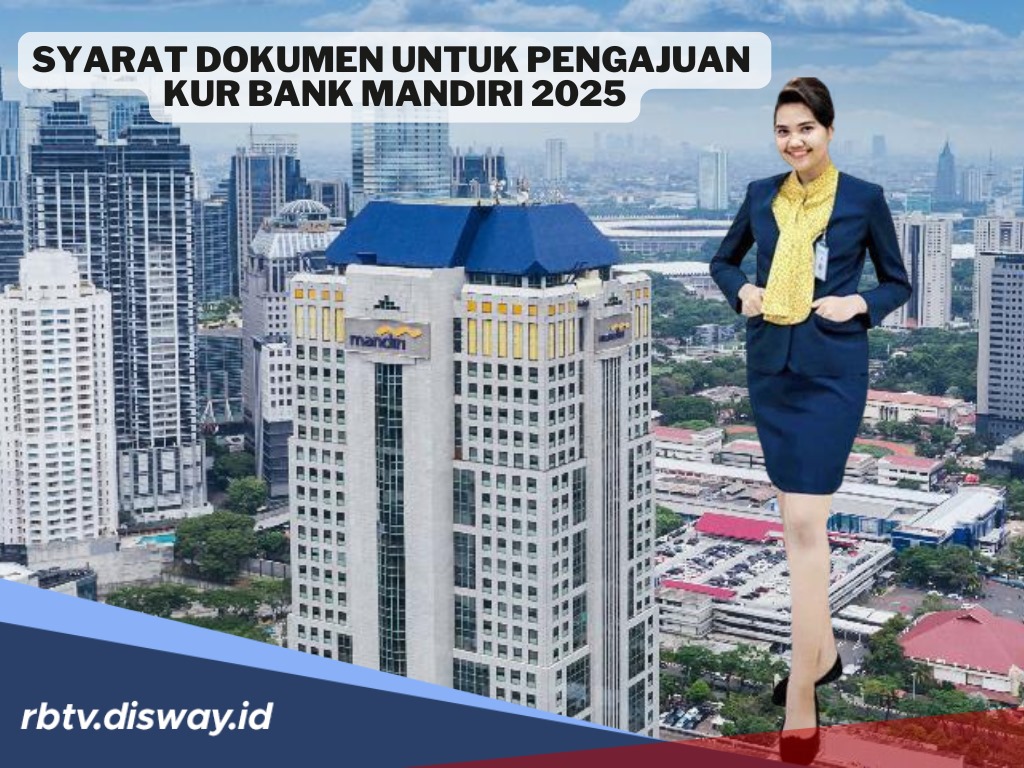 Ini Syarat Dokumen untuk Pengajuan KUR Bank Mandiri 2025, Harus Ada BPJS Ketenagakerjaan