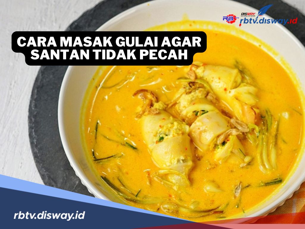 Begini Cara Memasak Gulai Tanpa Santan Pecah, Langsung Dicoba di Rumah 