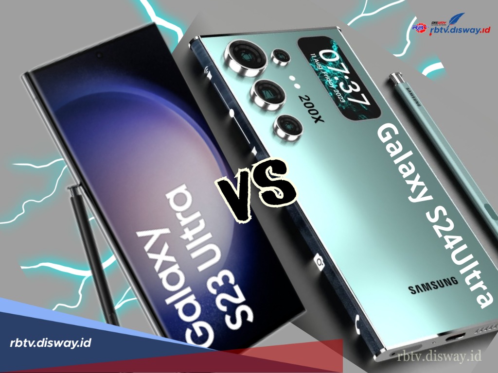 4 Keunggulan Fitur Samsung  Galaxy S24 Ultra Dibanding Pendahulunya S23 Ultra