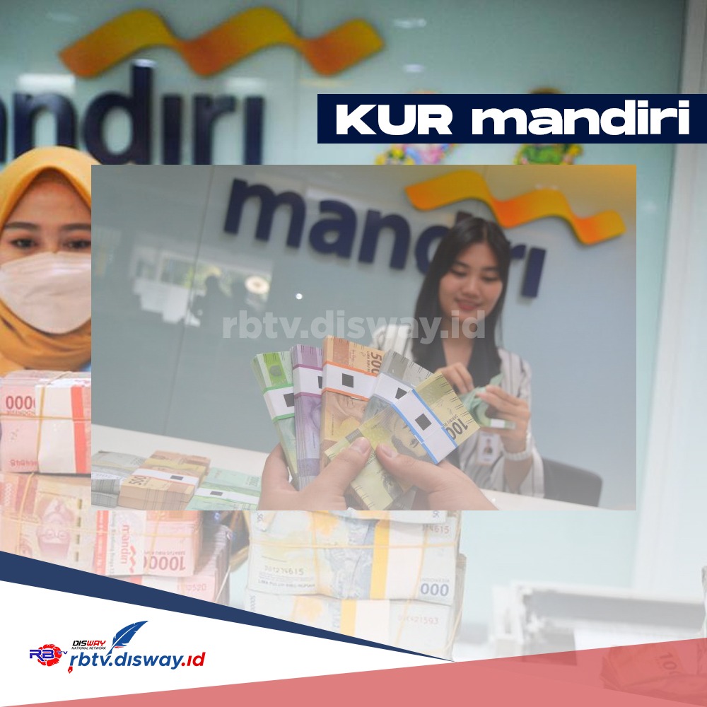 Cicilannya Rp 1,9 Juta untuk Pinjam Rp 100 Juta KUR Mandiri 2024, Jangka Waktu Berapa Tahun? 