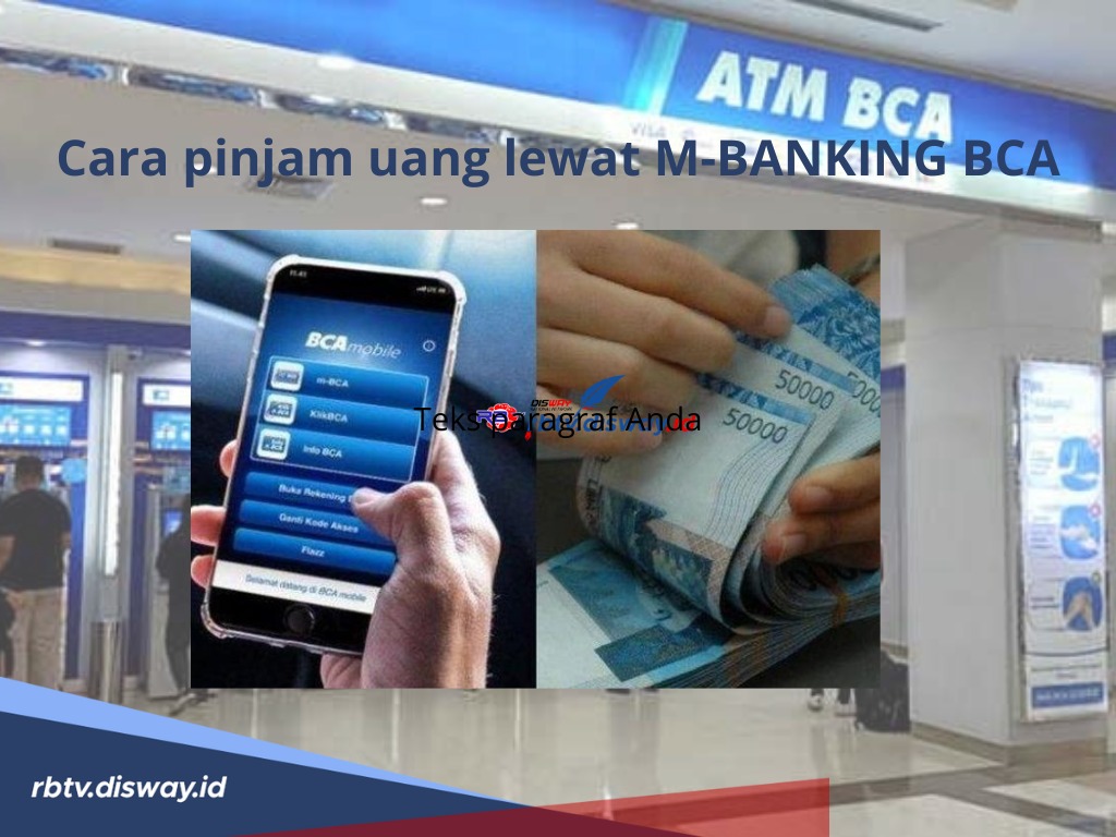Cara Pinjam Uang Lewat M-Banking BCA, Dana Segar Rp10 Juta Langsung Cair, Lengkapi Syarat Ini