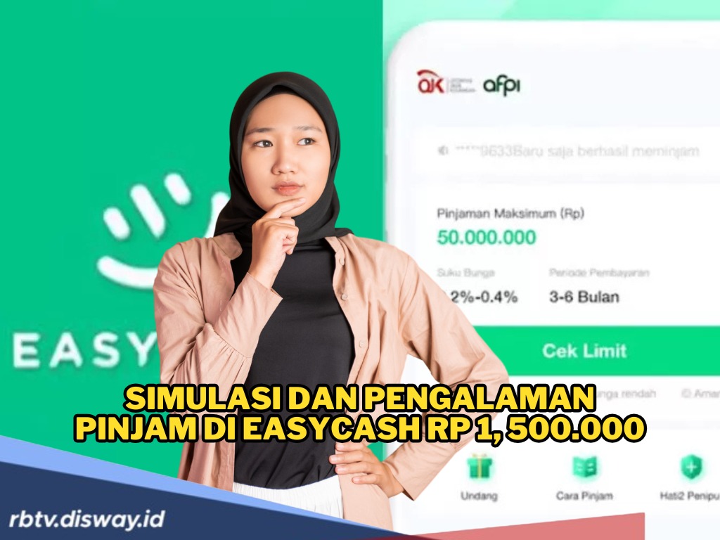 Simulasi Pinjaman Rp1,5 Juta di EasyCash, Berapa Angsurannya?