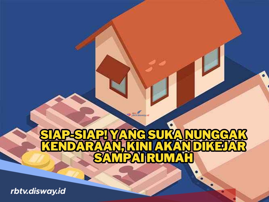 Siap-siap yang Suka Nunggak Pajak Kendaraan, Kini akan Dikejar Sampai Rumah