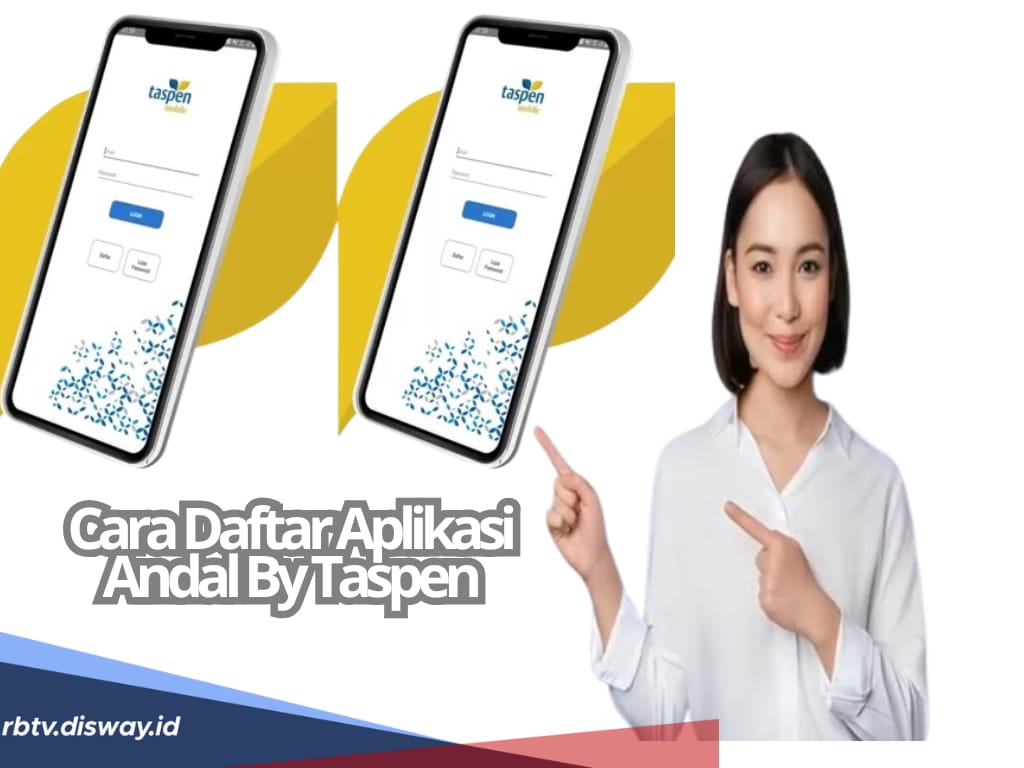 Makin Mudah, Autentikasi via Aplikasi Andal By Taspen Saja, Begi Cara Daftarnya