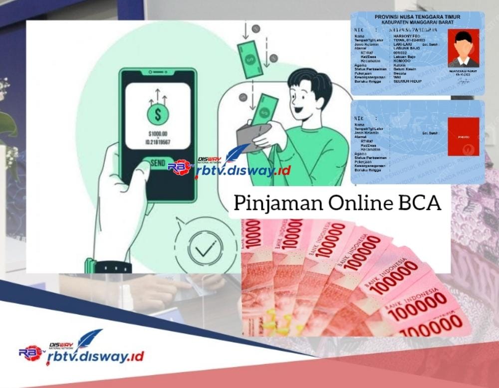 Pinjaman Online BCA Langsung Cair Modal KTP, Dana Rp 7 Juta Bisa Dicicil 12 Bulan