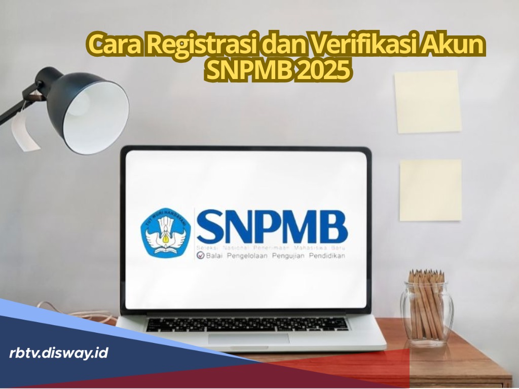 Pendaftaran Sudah Dimulai, Begini Cara Registrasi dan Verifikasi Akun SNPMB 2025