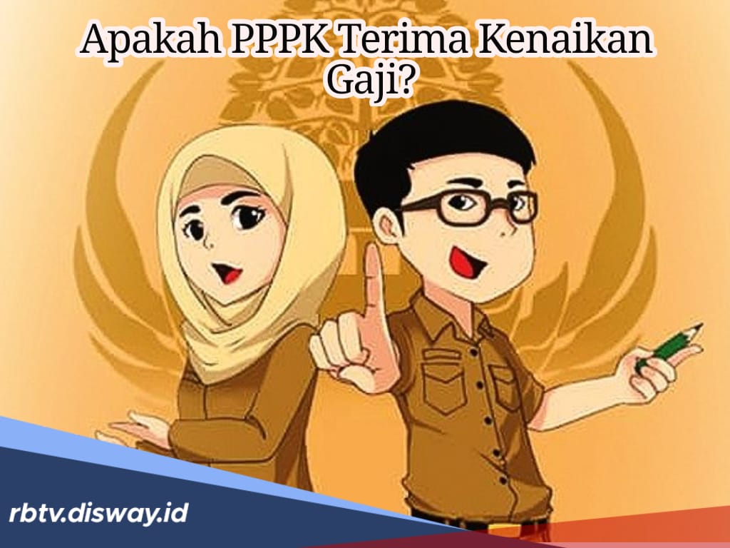 Apakah PPPK Bisa Menerima Kenaikan Gaji? Begini Aturannya!