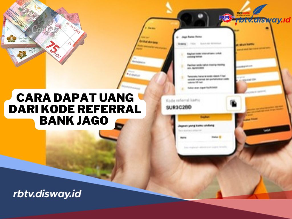 Cara Dapat Uang Rp250 Ribu dari Kode Referral Bank Jago 2024