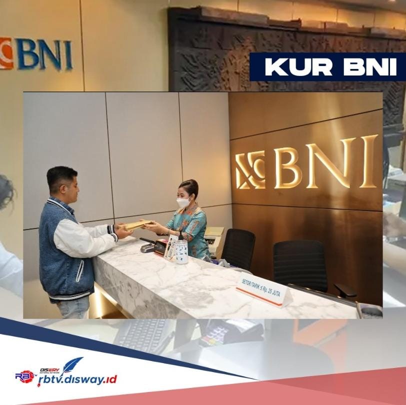 Simak Rincian Bunga KUR BNI 2024, Pinjam Rp 50 Juta Gratis Jaminan dan Cicilan Ringan