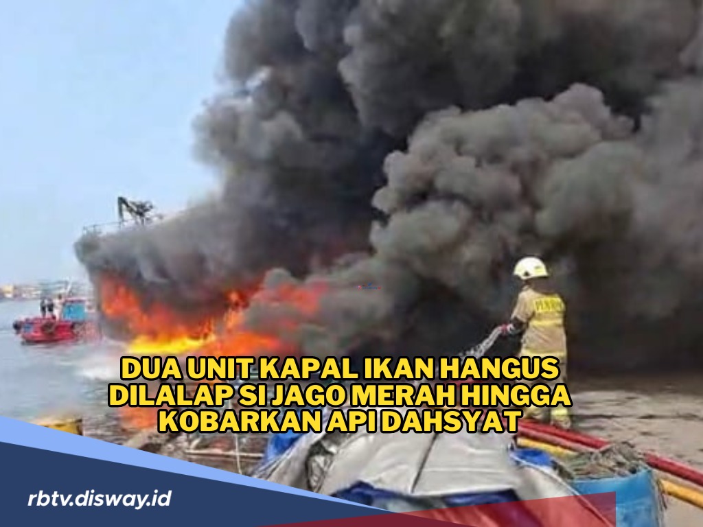 Dua Kapal Nelayan Terbakar di Pelabuhan, 20 Mobil Damkar Dikerahkan