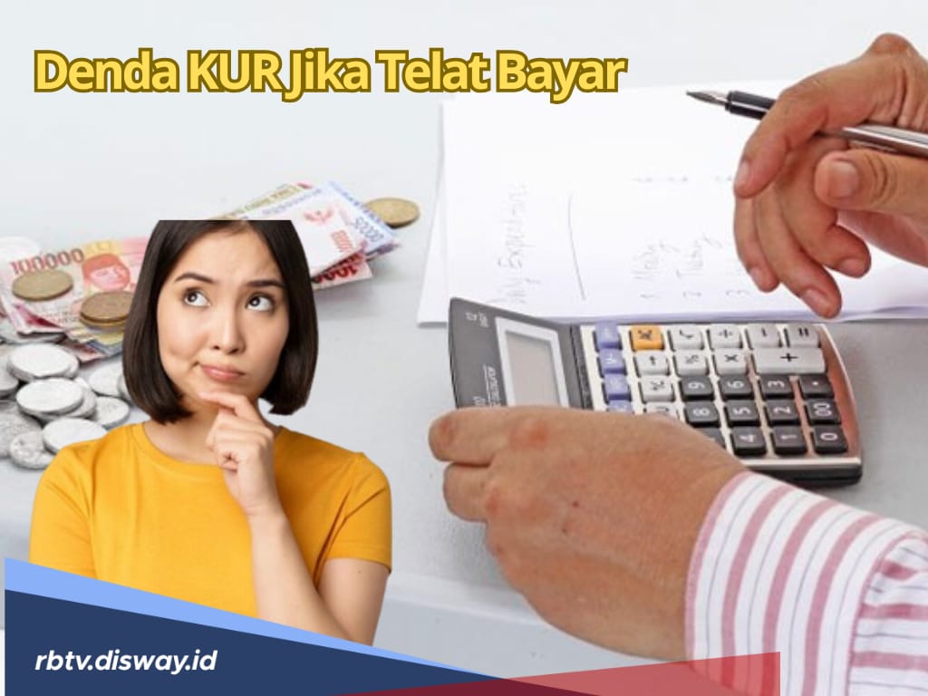 Berapa Denda KUR jika Telat Bayar? Cek Besaran dan Tabel Angsuran KUR Mandiri 10 dan 15 Juta