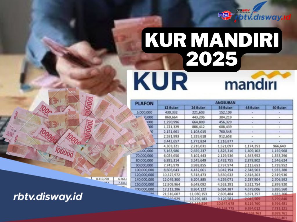 Jangan Pusing Mikirin Cicilan, Cek Tabel Angsuran KUR Mandiri Pinjaman Rp 150 Juta Hari Ini Rabu 7 Mei 2025