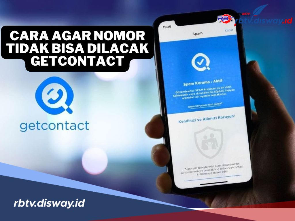 Semudah Ini! Begini Cara Agar Nomor HP Tidak Bisa Dilacak Getcontact