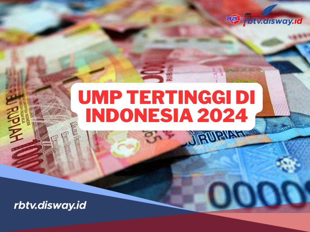 Provinsi 10 UMP Tertinggi di Indonesia 2024, Urutan Pertama Capai Rp 5 Jutaan