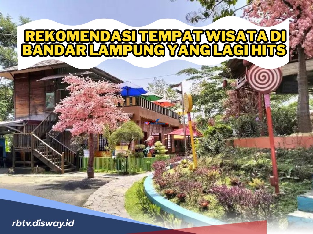 Cocok Untuk Isi Konten kamu! Ini Rekomendasi Tempat Wisata di Bandar Lampung yang Lagi Hits