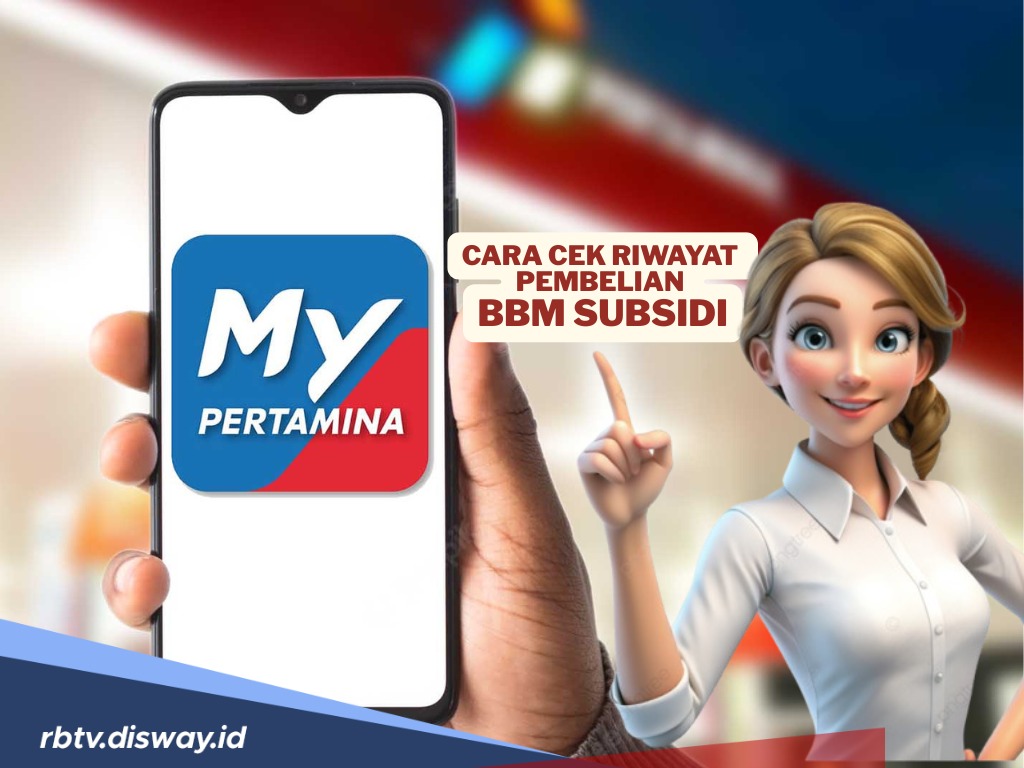 Cara Cek Riwayat Pembelian BBM Subsidi di MyPertamina, Mudah dan Akurat