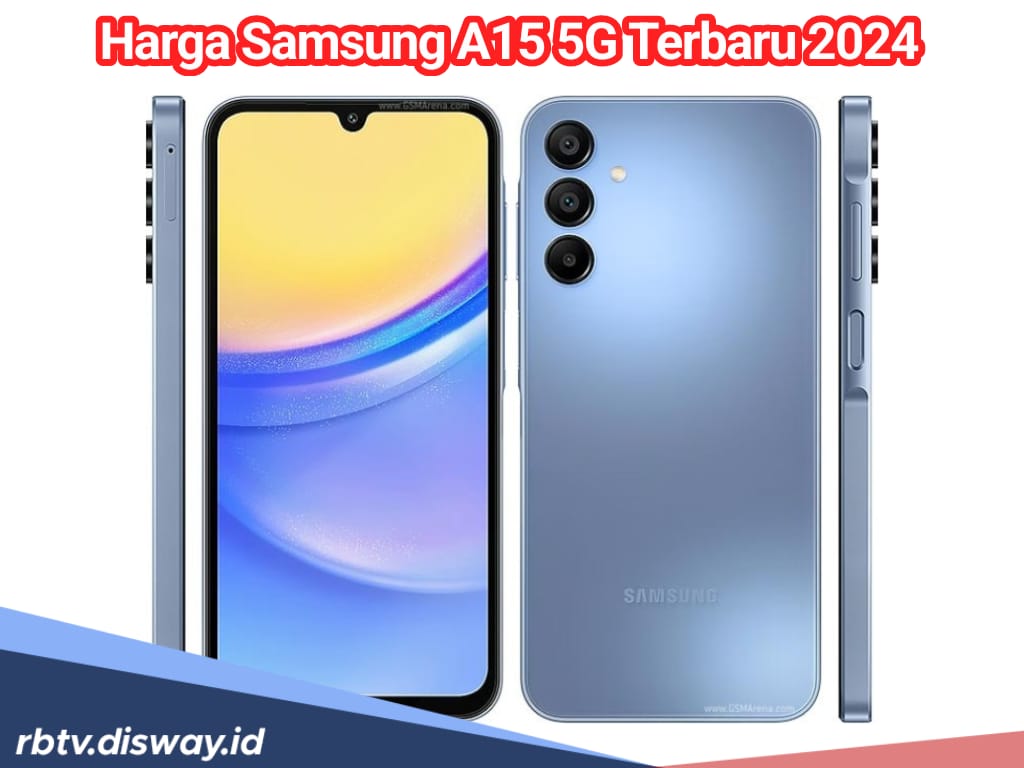 Harga Terbaru Samsung Galaxy A15 5G, HP Entry Level Namun Kualitas High End