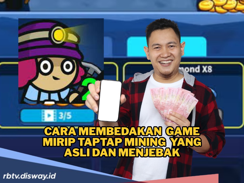 Banyak Game Mirip TapTap Mining Ternyata Scam, Begini Cara Membedakan yang Asli dan Palsu