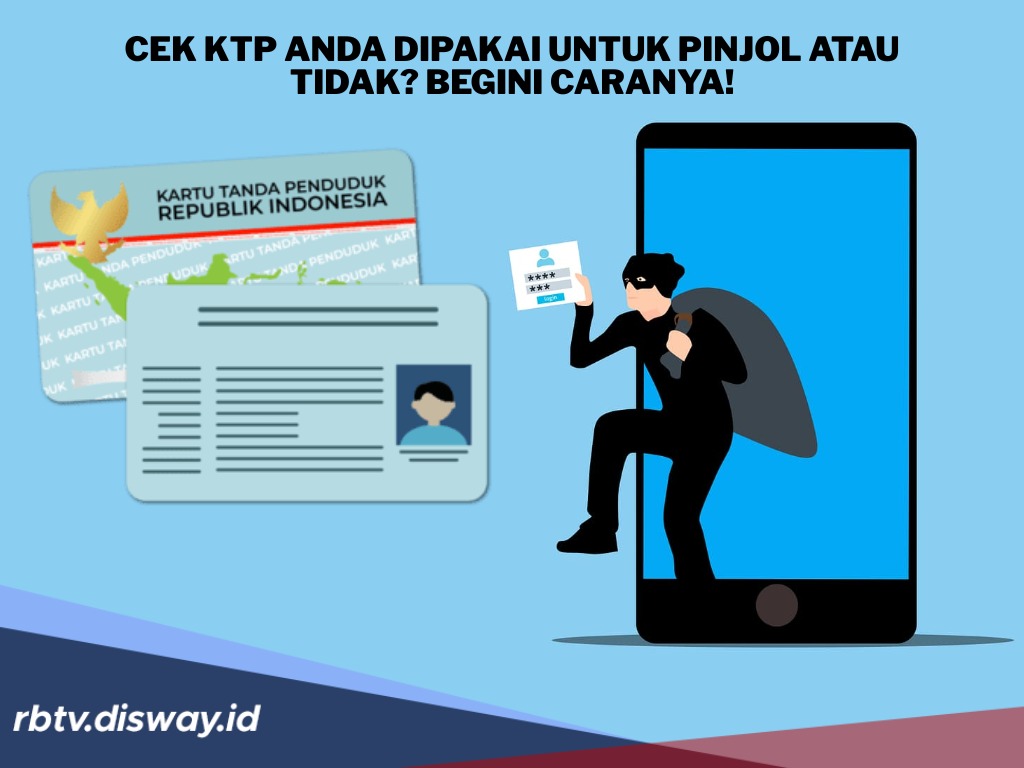 Cek KTP Anda Dipakai untuk Pinjol atau Tidak? Begini Caranya!