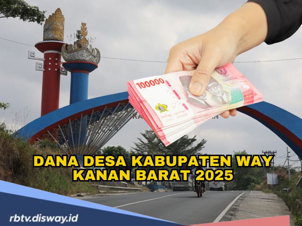 Tabel DANA Desa Kabupaten Way Kanan 2025, Jumlah Rp 192 Miliar Dibagi untuk 221 Desa