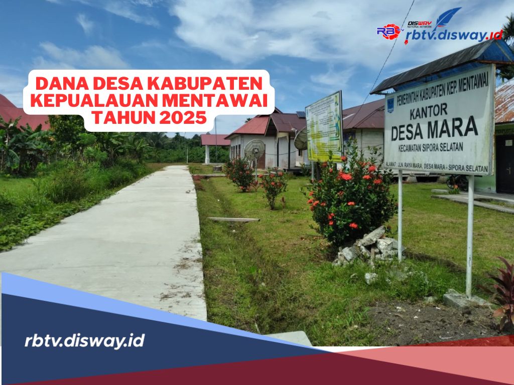 Dana Desa Kabupaten Kepualauan Mentawai Tahun 2025, Ini Rincian Kucuran DD untuk 43 Desa