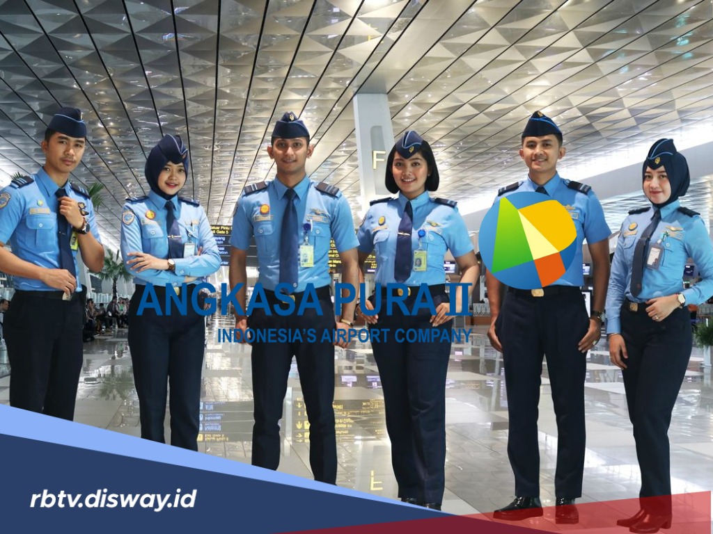 Info Loker! PT Angkasa Pura II Buka Lowongan Banyak Posisi, Ini Syaratnya