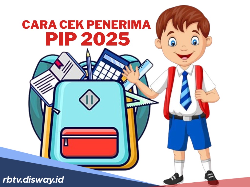 Begini Cara Cek Penerima PIP 2025, Adakah Nama Kamu?